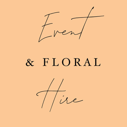 Event + Floral Hire Range